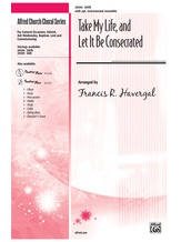 Take My Life, and Let It Be Consecrated - Choral