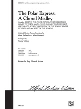 The Polar Express: A Choral Medley - Choral