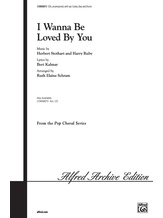 I Wanna Be Loved by You - Choral