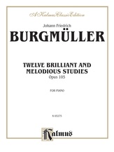 Burgmüller: Twelve Brilliant and Melodious Studies, Op. 105 - Piano