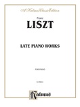 Liszt: Late Piano Works - Piano