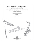 Don't Sit Under the Apple Tree (With Anyone Else but Me) - Choral Pax