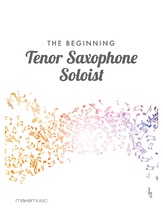 The Beginning Tenor Saxophone Soloist - Solo & Small Ensemble