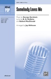 Somebody Loves Me - Choral