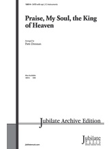 Praise, My Soul, the King of Heaven - Choral