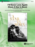I'll Never Love Again (from A Star Is Born) - Concert Band