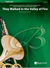 They Walked in the Valley of Fire - Concert Band