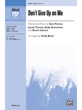 Don't Give Up on Me - Choral