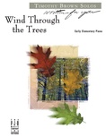 Wind Through the Trees - Piano
