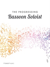 The Progressing Bassoon Soloist - Solo & Small Ensemble
