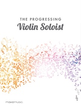 The Progressing Violin Soloist - Solo & Small Ensemble
