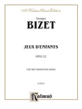 Bizet: Jeux D'Enfants, Op. 22 - Piano Duets & Four Hands