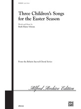 Three Children's Songs for the Easter Season - Choral
