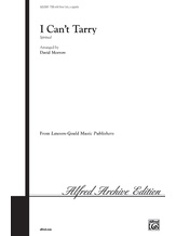 I Can't Tarry - Choral