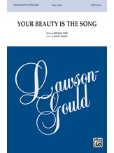 Your Beauty Is the Song - Choral