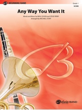 Any Way You Want It - Concert Band
