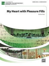 My Heart with Pleasure Fills - Concert Band