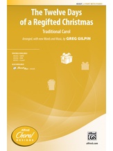 The Twelve Days of a Regifted Christmas - Choral