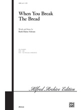 When You Break the Bread - Choral