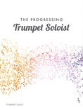 The Progressing Trumpet Soloist - Solo & Small Ensemble