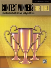 Contest Winners for Three, Book 1: 6 Piano Trios from the Alfred, Belwin, and Myklas Libraries - Piano