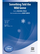 Something Told the Wild Geese - Choral
