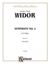 Widor: Symphony No. 2 in D Major, Op. 13 - Organ