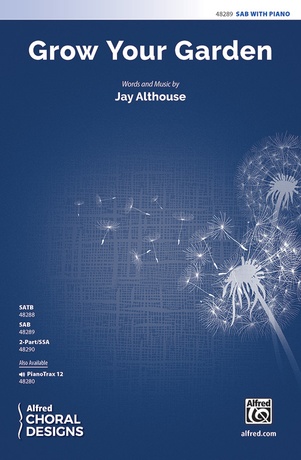 Grow Your Garden: Jay Althouse | SAB Choral Sheet Music