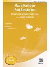 May a Rainbow Run Beside You - Choral