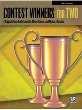 Contest Winners for Two, Book 1: 7 Original Piano Duets from the Alfred, Belwin, and Myklas Libraries - Piano Duets & Four Hands