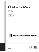 Quiet As the Moon - Choral