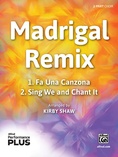 Madrigal Remix - Choral