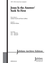 Jesus Is the Answer (Seek Ye First) - Choral