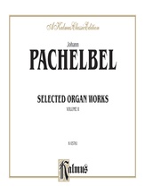 Pachelbel: Selected Organ Works, Volume II - Organ