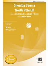 Shoulda Been a North Pole Elf - Choral