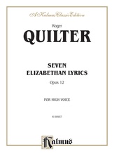 Quilter: Seven Elizabethan Lyrics, Op. 12 (High Voice, English) - Voice