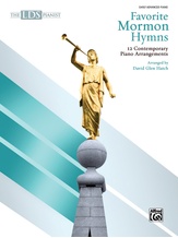 The LDS Pianist: Favorite Mormon Hymns: 12 Contemporary Piano Arrangements - Piano