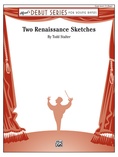 Two Renaissance Sketches - Concert Band