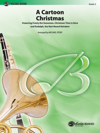 A Cartoon Christmas E Flat Alto Saxophone Michael Story Concert Band Sheet Music