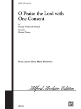 O Praise the Lord with One Consent - Choral