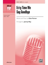 Ev'ry Time We Say Goodbye - Choral