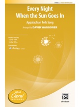 Every Night When the Sun Goes In - Choral