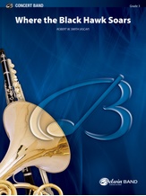Where the Black Hawk Soars - Concert Band