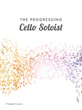 The Progressing Cello Soloist - Solo & Small Ensemble