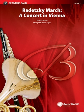 Leonardoda Violate egg Radetzky March: A Concert in Vienna: 1st B-flat Clarinet: Johann Strauss |  Concert Band Sheet Music