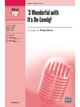 'S Wonderful with It's De-Lovely! - Choral