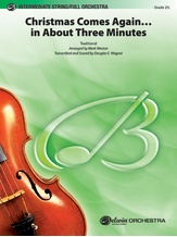 Christmas Comes Again ... in About Three Minutes - Full Orchestra