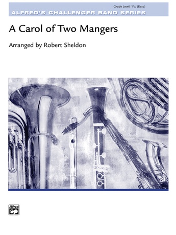 A Carol of Two Mangers - Concert Band