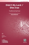 Didn't My Lord / Dies Irae - Choral