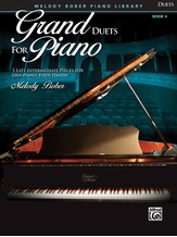 Grand Duets for Piano, Book 6: 5 Late Intermediate Pieces for One Piano, Four Hands - Piano Duets & Four Hands
